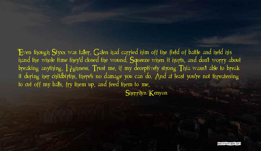 Battle Wound Quotes By Sherrilyn Kenyon Battle Wound Quotes By Sherrilyn Kenyon