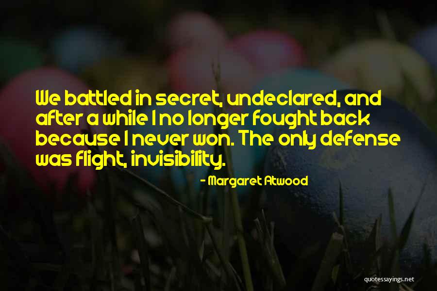 Battled Quotes By Margaret Atwood Battled Quotes By Margaret Atwood