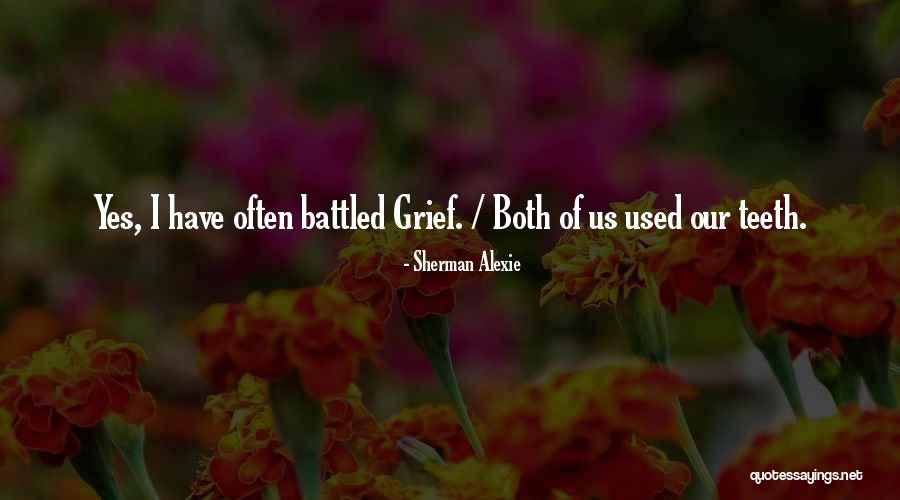 Battled Quotes By Sherman Alexie Battled Quotes By Sherman Alexie