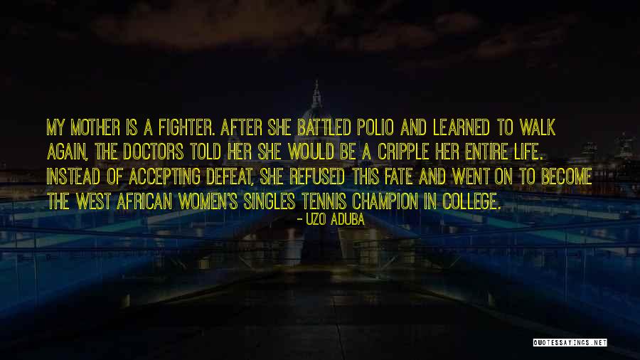 Battled Quotes By Uzo Aduba Battled Quotes By Uzo Aduba