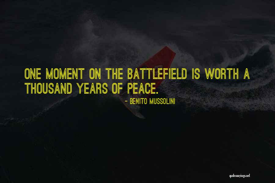 Battlefield 3 Us Quotes By Benito Mussolini