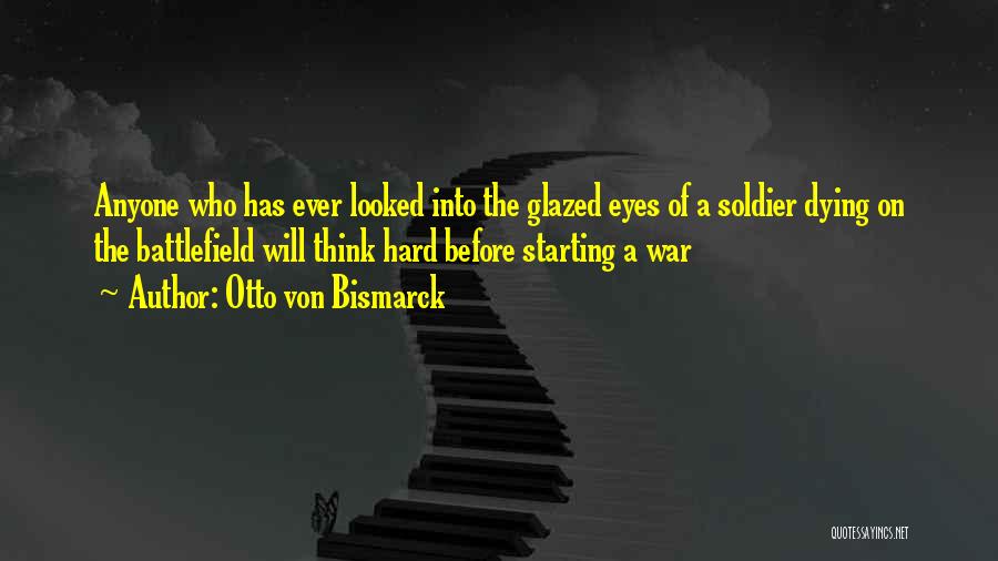 Battlefield 4 Soldier Quotes By Otto Von Bismarck