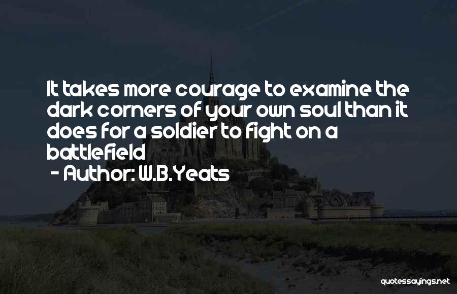 Battlefield 4 Soldier Quotes By W.B.Yeats