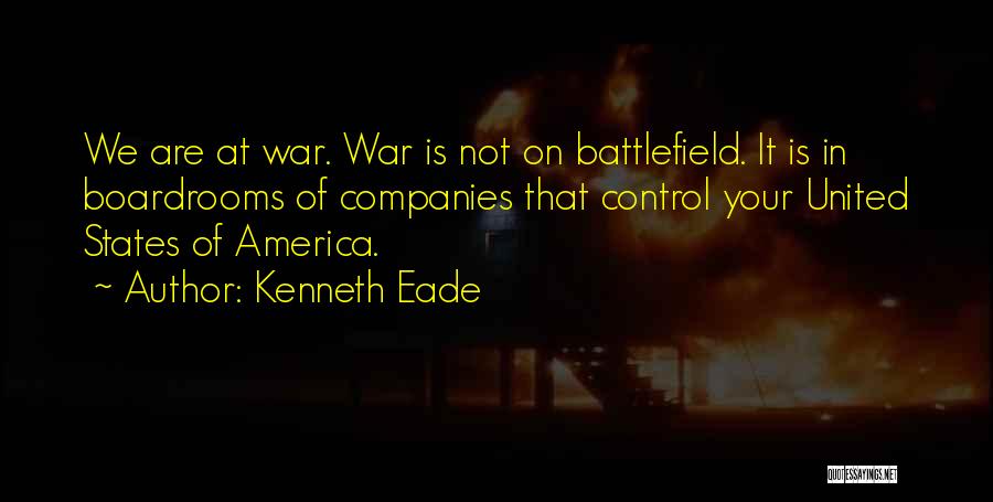 Battlefield America Quotes By Kenneth Eade
