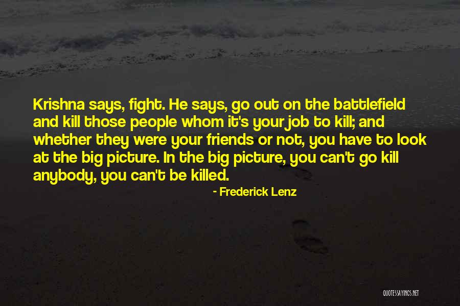 Battlefield Friends Quotes By Frederick Lenz