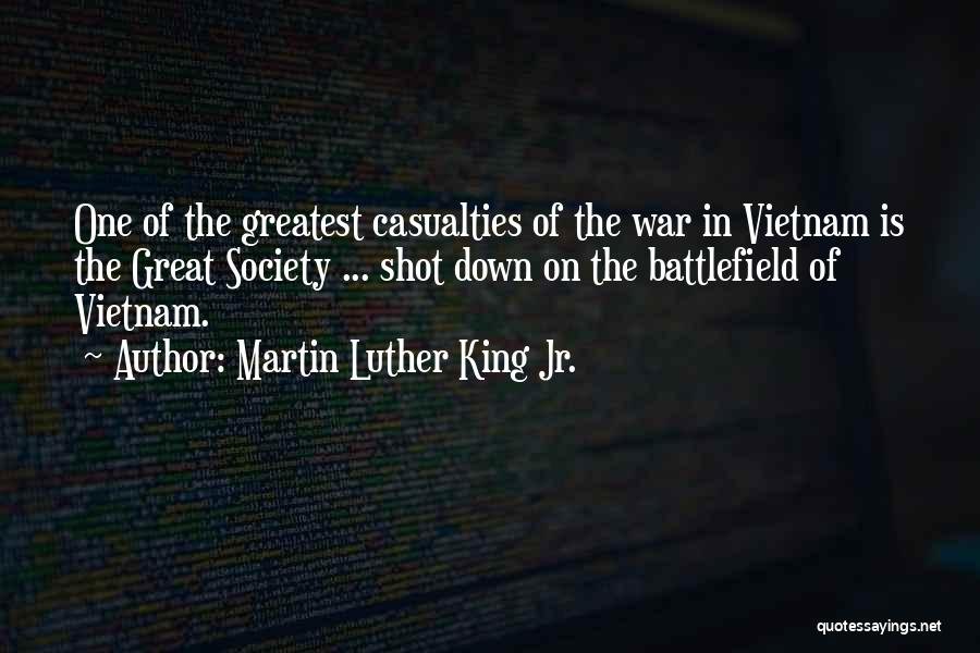 Battlefield Vietnam Quotes By Martin Luther King Jr.