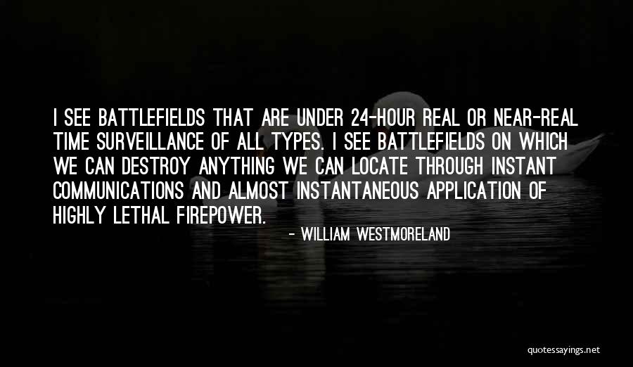 Battlefields Near Quotes By William Westmoreland Battlefields Near Quotes By William Westmoreland