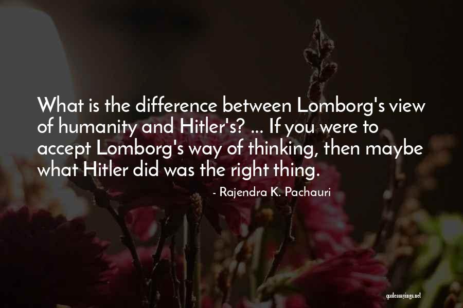 Battler Quotes By Rajendra K. Pachauri Battler Quotes By Rajendra K. Pachauri