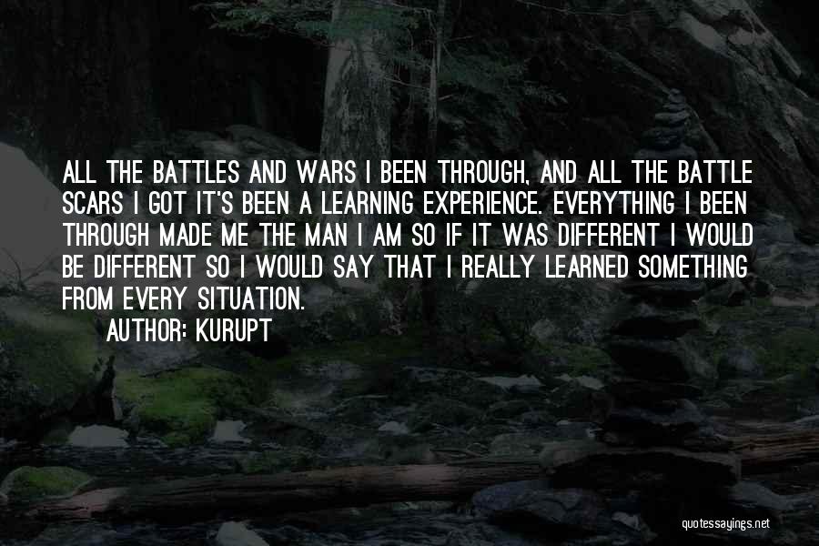 Battles And Wars Quotes By Kurupt