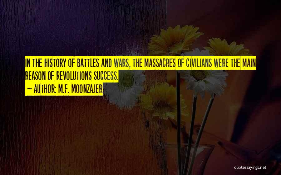 Battles And Wars Quotes By M.F. Moonzajer