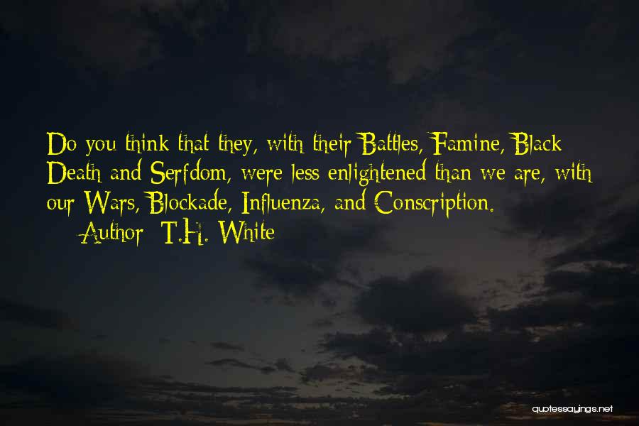 Battles And Wars Quotes By T.H. White