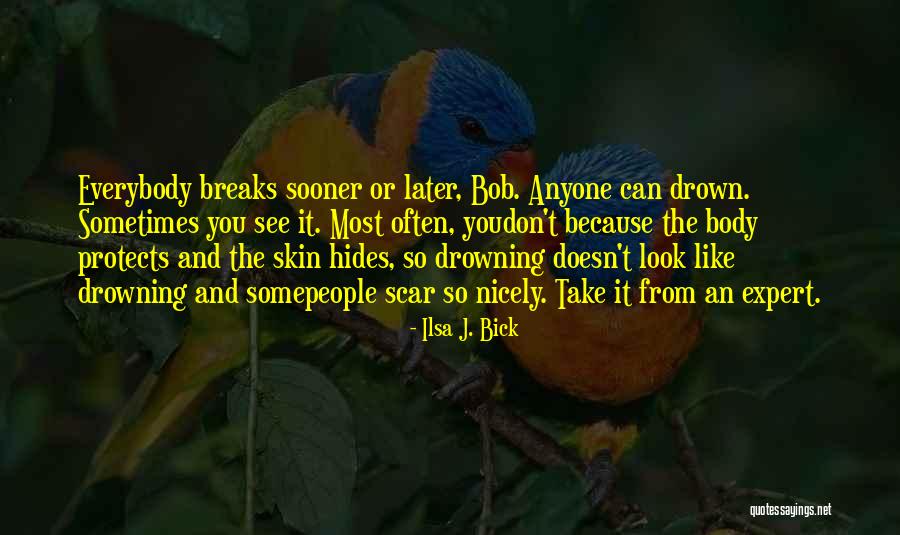 Battles Of Light And Darkness Quotes By Ilsa J. Bick Battles Of Light And Darkness Quotes By Ilsa J. Bick