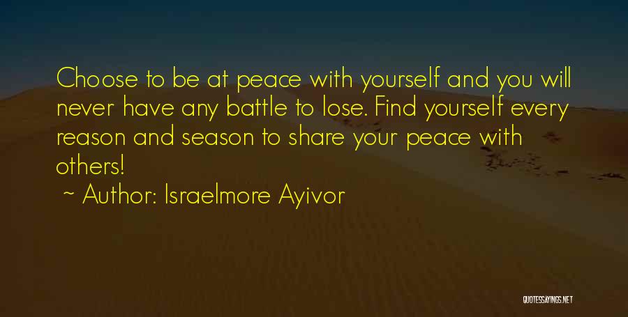 Battles With Yourself Quotes By Israelmore Ayivor