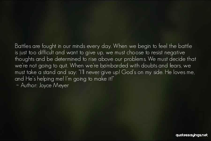 Battles With Yourself Quotes By Joyce Meyer