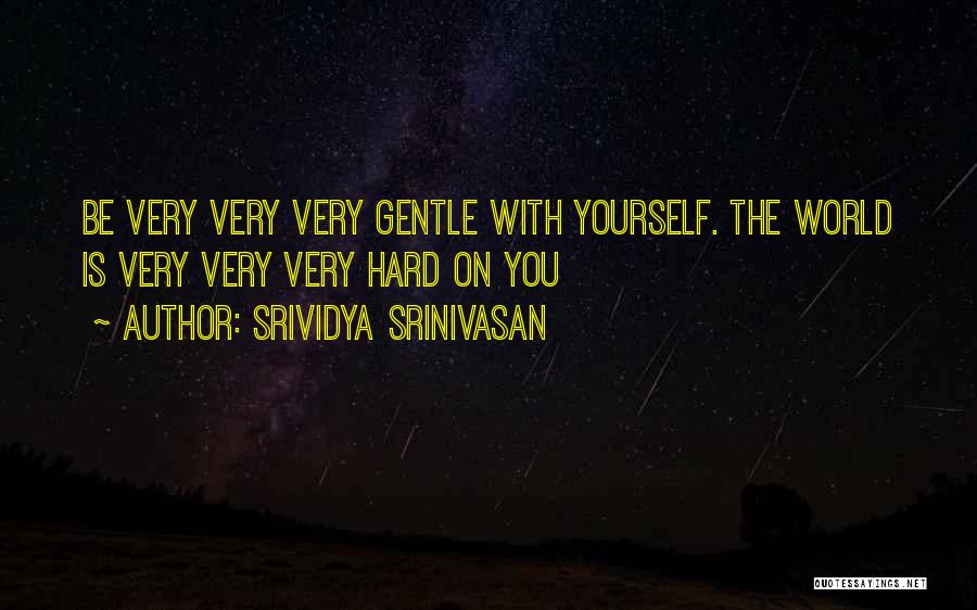 Battles With Yourself Quotes By Srividya Srinivasan