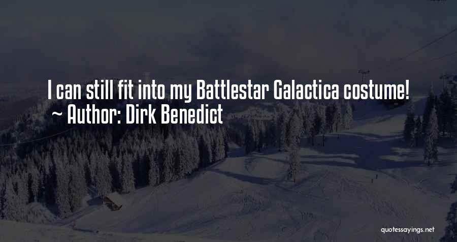 Battlestar Galactica Quotes By Dirk Benedict