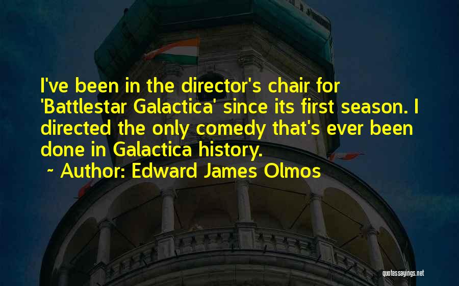 Battlestar Galactica Quotes By Edward James Olmos