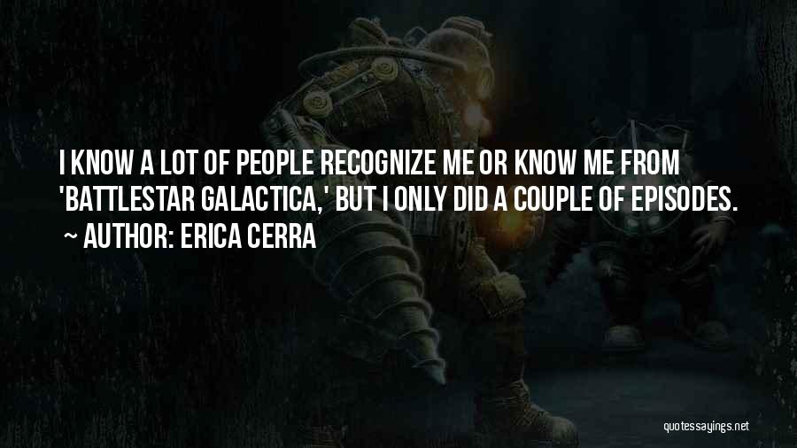Battlestar Galactica Quotes By Erica Cerra