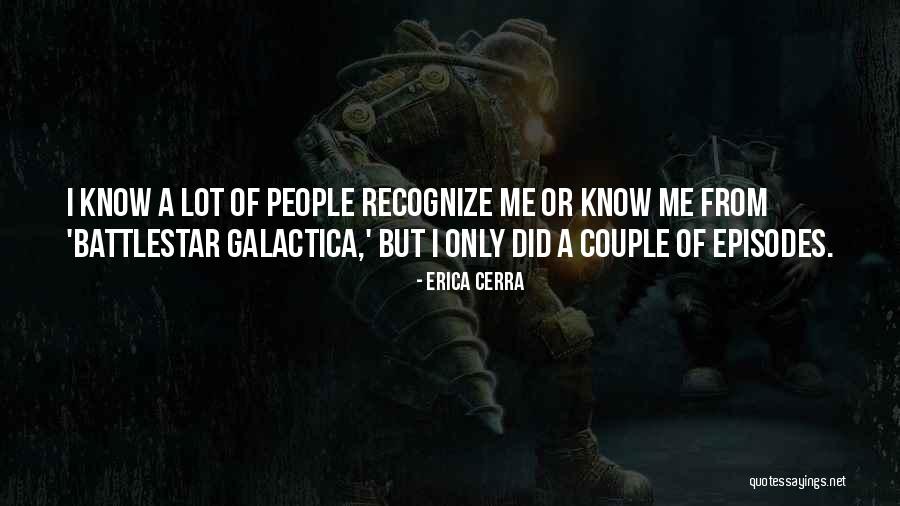 Battlestar Galactica Quotes By Erica Cerra