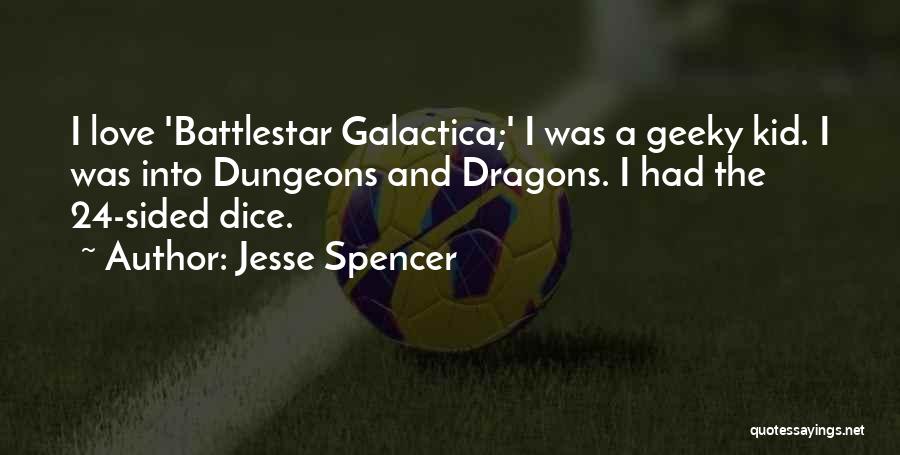 Battlestar Galactica Quotes By Jesse Spencer