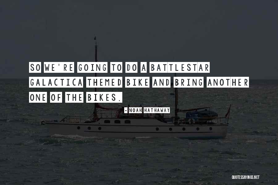 Battlestar Galactica Quotes By Noah Hathaway Battlestar Galactica Quotes By Noah Hathaway