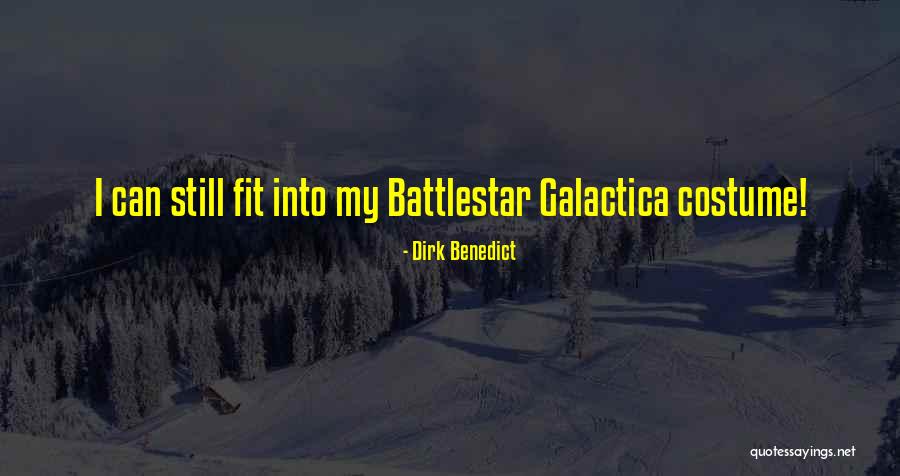 Battlestar Quotes By Dirk Benedict