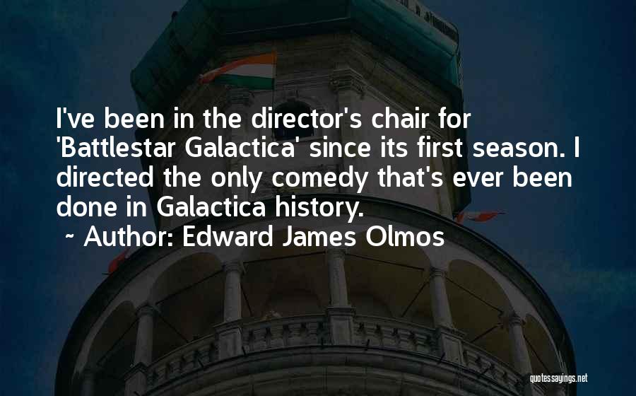 Battlestar Quotes By Edward James Olmos