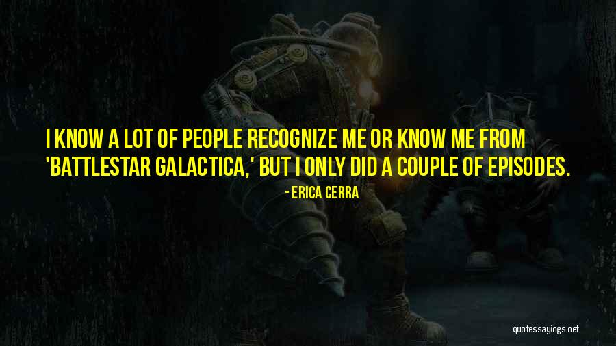 Battlestar Quotes By Erica Cerra