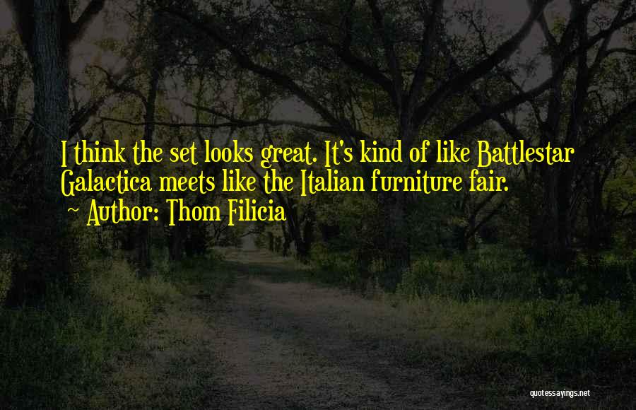 Battlestar Quotes By Thom Filicia