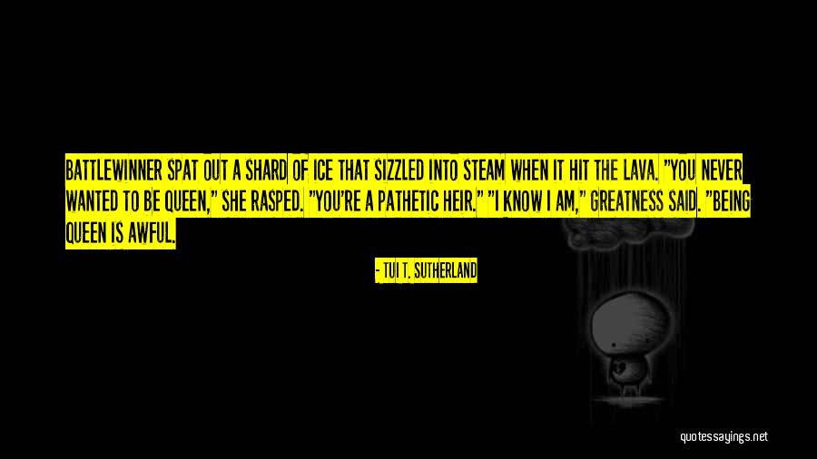 Battlewinner Quotes By Tui T. Sutherland Battlewinner Quotes By Tui T. Sutherland