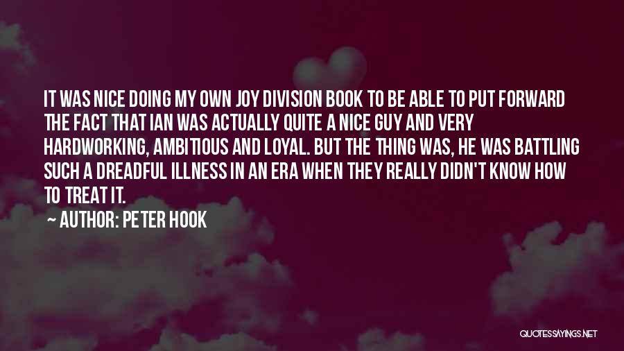 Battling Illness Quotes By Peter Hook