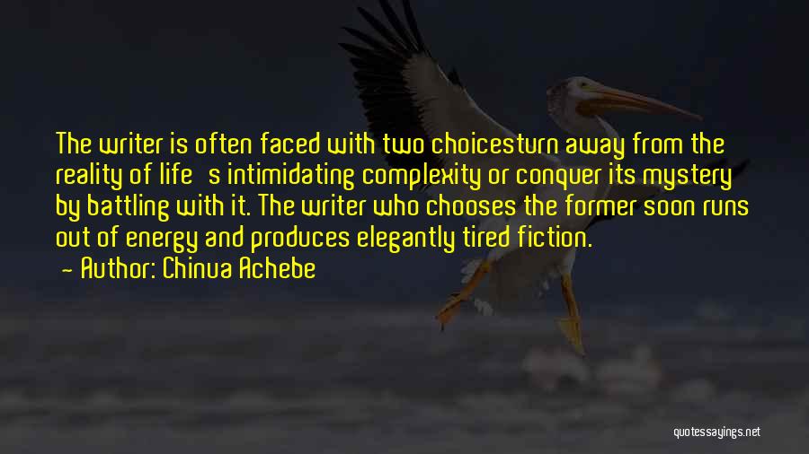 Battling Life Quotes By Chinua Achebe