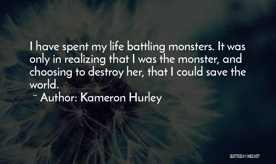 Battling Life Quotes By Kameron Hurley