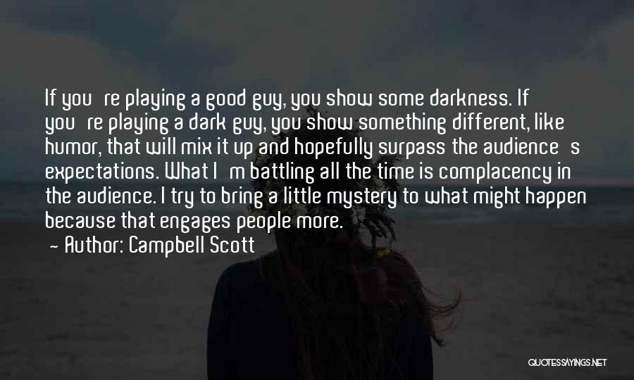 Battling Quotes By Campbell Scott