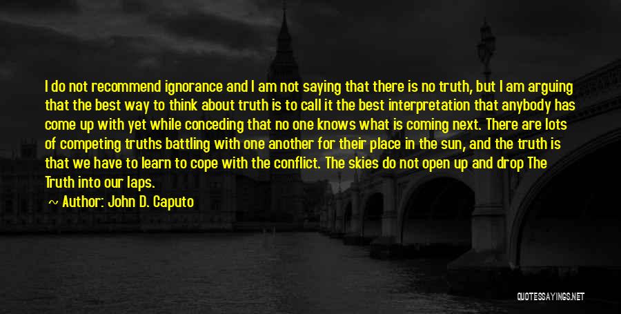 Battling Quotes By John D. Caputo