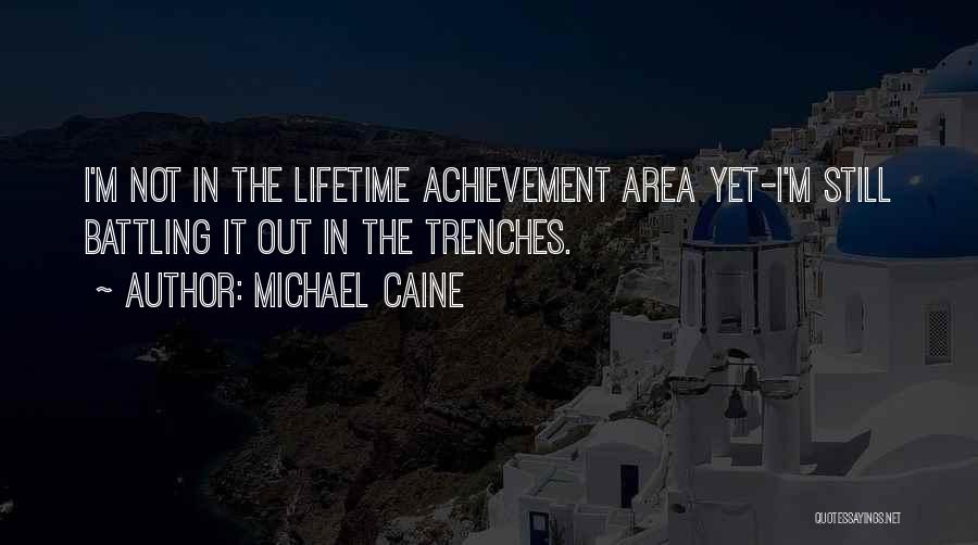 Battling Quotes By Michael Caine