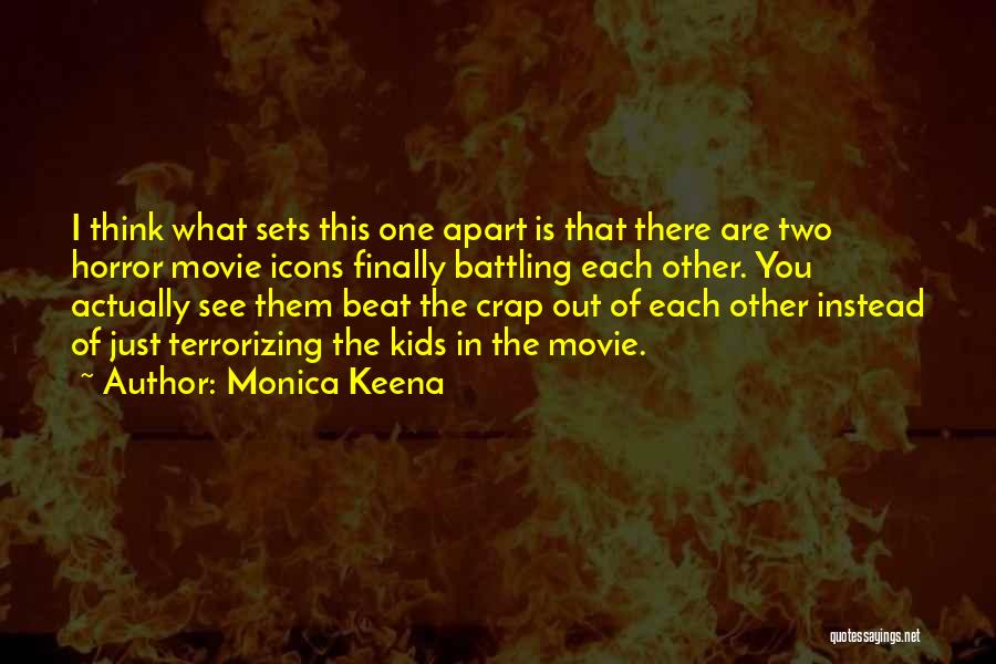 Battling Quotes By Monica Keena