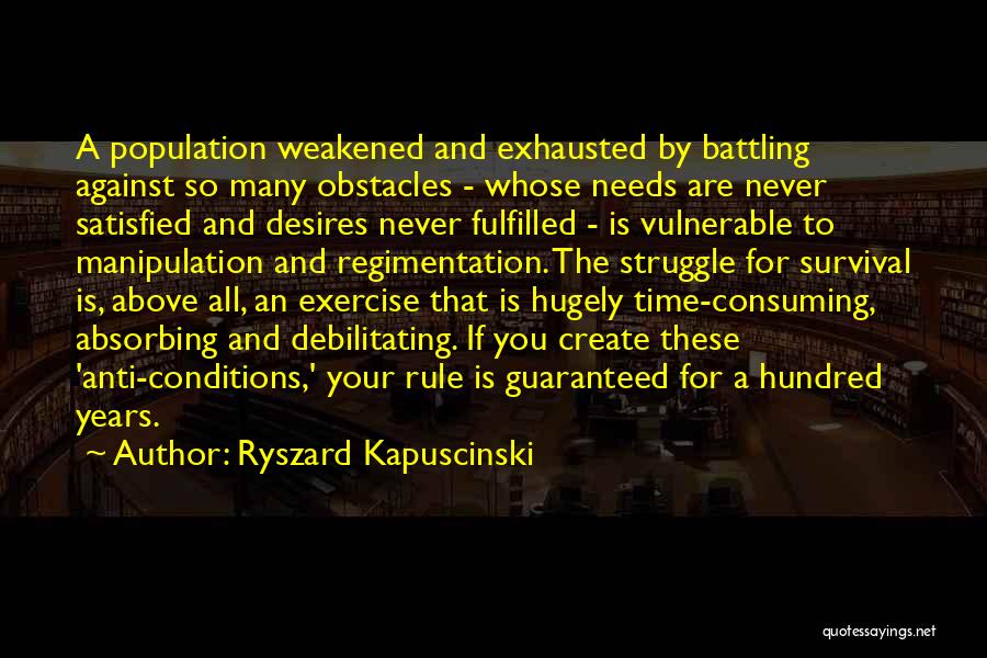 Battling Quotes By Ryszard Kapuscinski