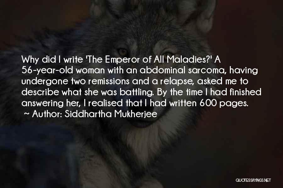 Battling Quotes By Siddhartha Mukherjee