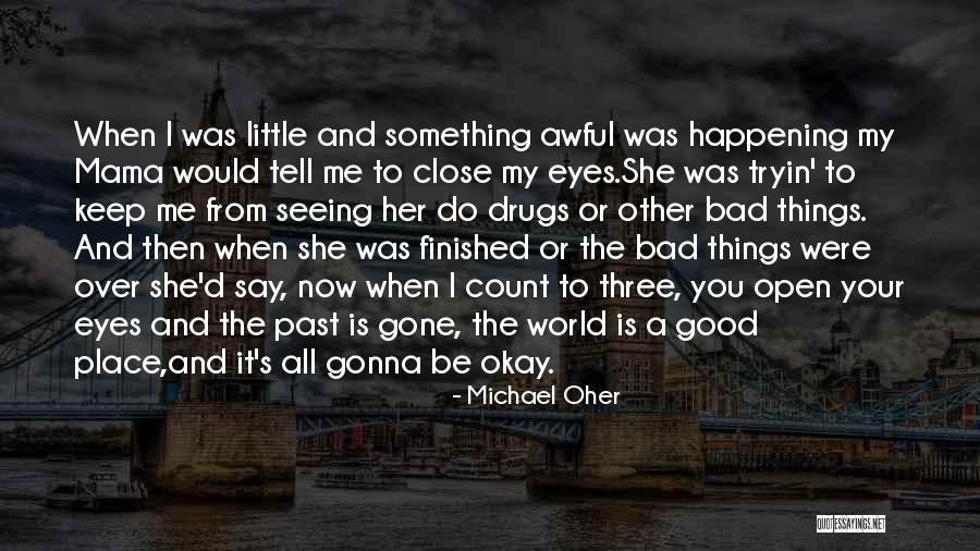 Batts And Bridges Quotes By Michael Oher Batts And Bridges Quotes By Michael Oher