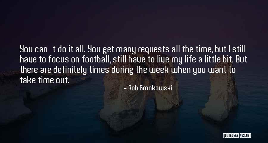 Battubelin Quotes By Rob Gronkowski Battubelin Quotes By Rob Gronkowski