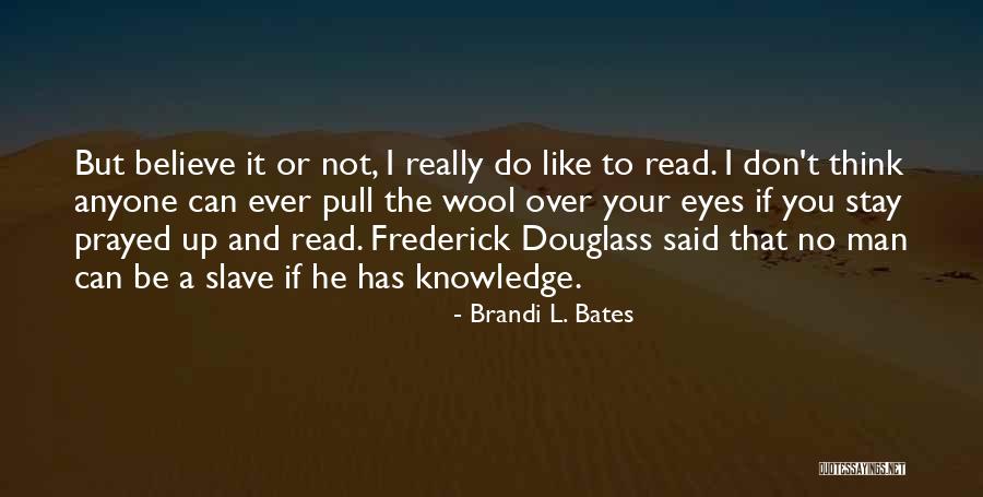 Batulandak Quotes By Brandi L. Bates Batulandak Quotes By Brandi L. Bates