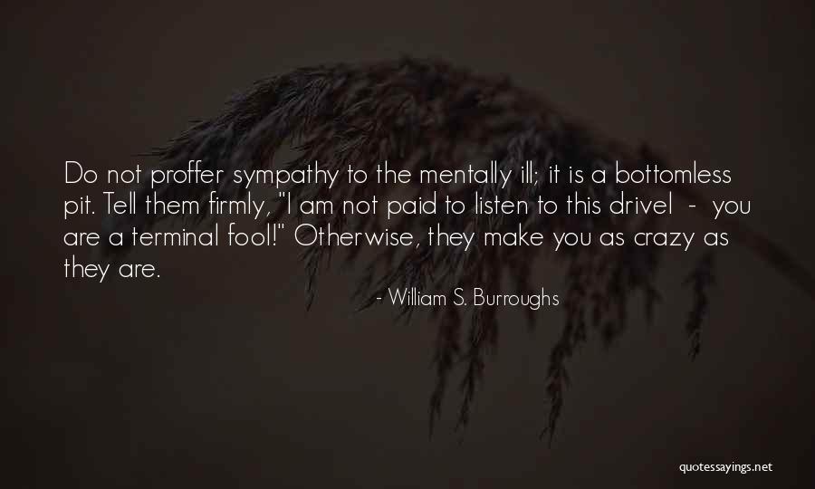 Bauches Del Quotes By William S. Burroughs Bauches Del Quotes By William S. Burroughs