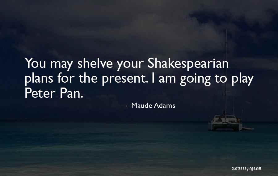 Bauckham Climax Quotes By Maude Adams Bauckham Climax Quotes By Maude Adams