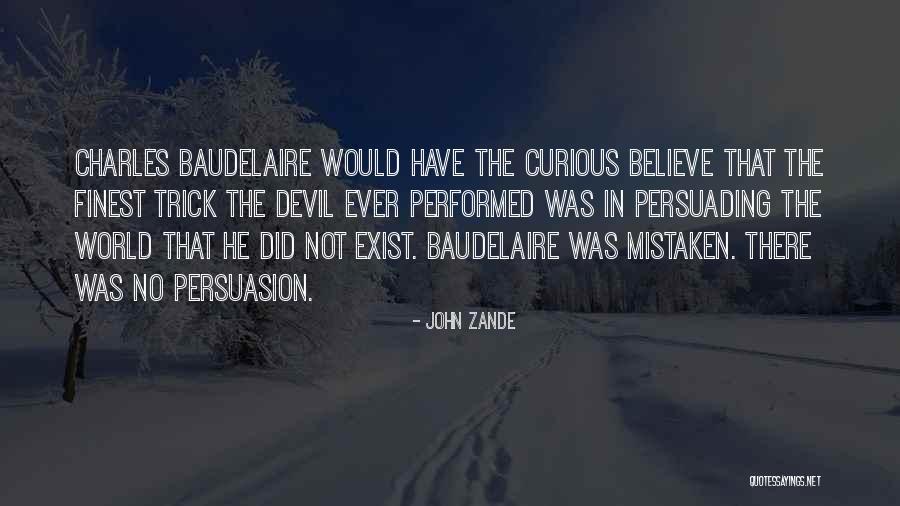 Baudelaire Quotes By John Zande Baudelaire Quotes By John Zande