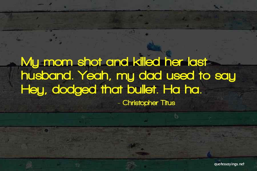 Baudry And Tabb Quotes By Christopher Titus Baudry And Tabb Quotes By Christopher Titus
