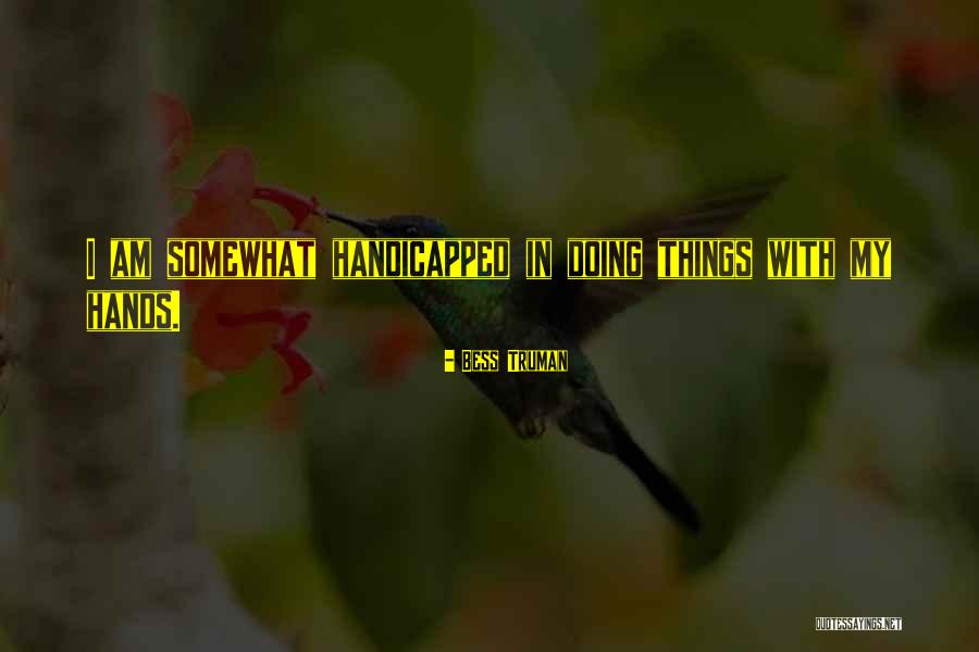Bauermeister Machine Quotes By Bess Truman Bauermeister Machine Quotes By Bess Truman