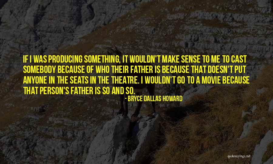 Bauerschmidt Quotes By Bryce Dallas Howard Bauerschmidt Quotes By Bryce Dallas Howard