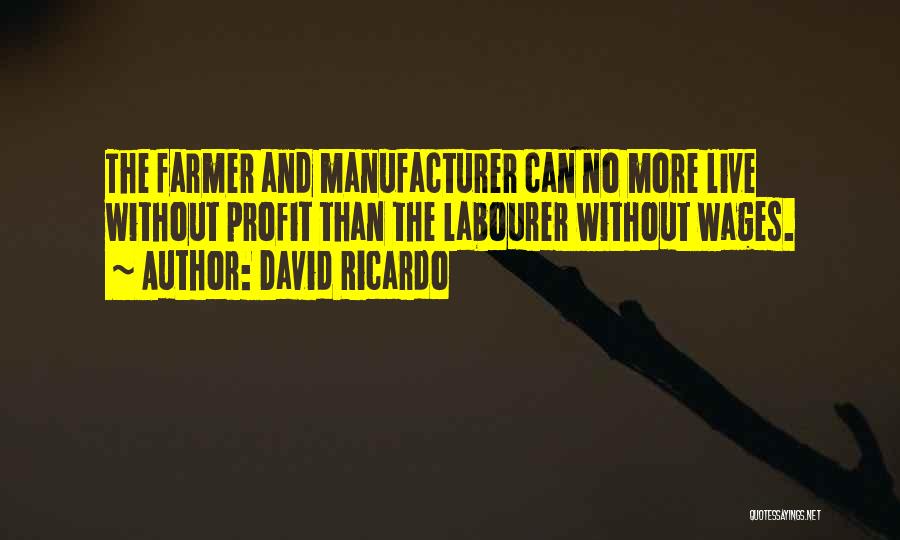 Baughn And Cameron Quotes By David Ricardo