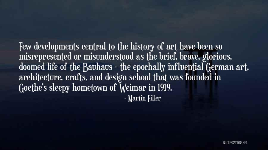 Bauhaus Architecture Quotes By Martin Filler Bauhaus Architecture Quotes By Martin Filler